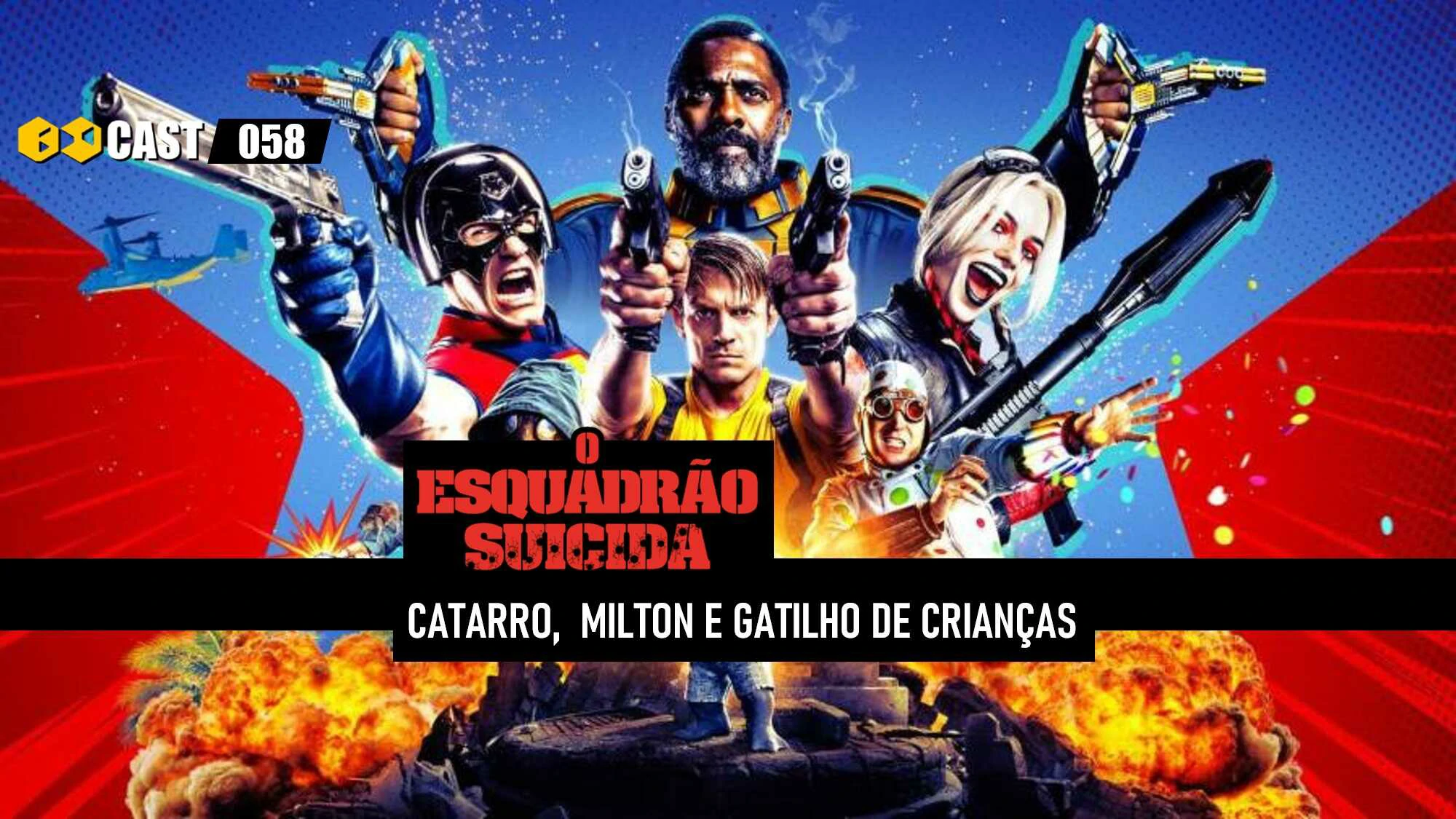O Esquadrão Suícida | Catarro, Milton e Gatilho de Crianças